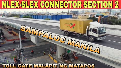 Toll Gate Malapit Ng Matapos NLEX SLEX CONNECTOR SECTION 2 SAMPALOC