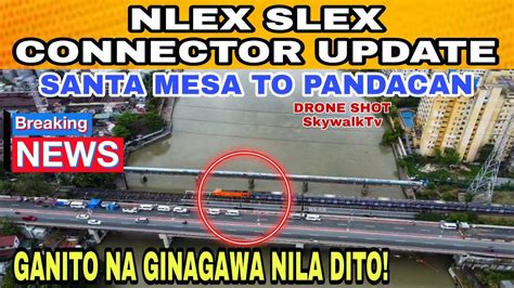 Nlex Slex Connector Update Santa Mesa To Pandacan February