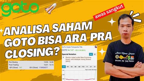 Analisa Saham Goto Tiba Tiba Bisa Di Tutup Ara Dan Prediksi Senin Nanti