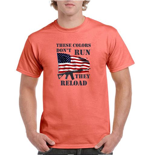 These Colors Dont Run They Reload Shirt N 189 Domagron