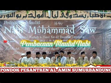 Pembacaan Maulid Nabi Muhammad Saw Di Ponpes Al Amin