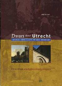 Boek Dwars Door Utrecht Gemeente Utrecht Erfgoed