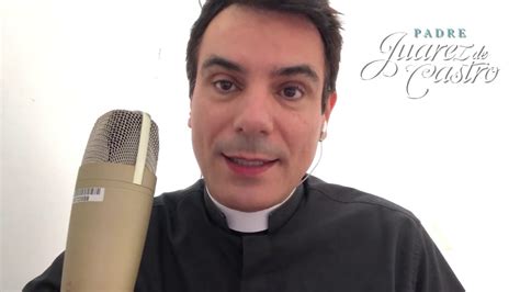 Padre Juarez De Castro Como Rezar Depois Da Comunh O Youtube