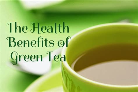 Five Top Green Tea Health Benefits ~ Healthy Tea 101