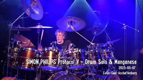 SIMON PHILLIPS PROTOCOL V Drum Solo Manganese Colos Saal