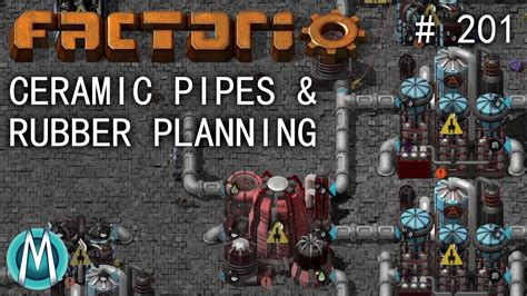 Factorio 1 1 4K Angel Bobs Ep 201 Ceramic Pipes Rubber Planning