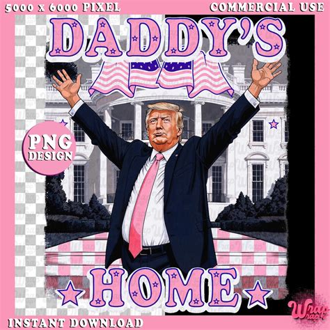 Daddy S Home Png President Trump Of White House Pink Blue Voting For