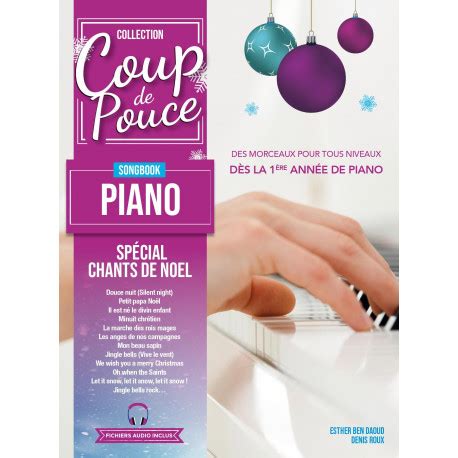 Coup De Pouce No L Songbook Piano Sp Cial Chants De Noel Partition