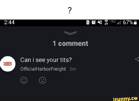 Comment Fem Can I See Your Tits OfficialHarborFreight Sn IFunny Brazil