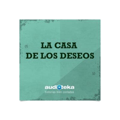 La Casa De Los Deseos Cl Sicos Universales Los Mejores Audiolibros