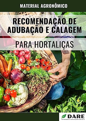 RECOMENDAÇÃO DE ADUBAÇÃO E CALAGEM Para Hortaliças eBook Resumo