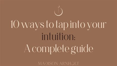 10 Ways To Tap Into Your Intuition A Complete Guide