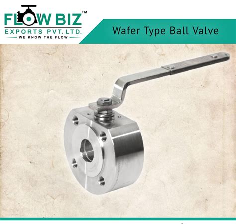 Stainless Steel Ball Valves Wafer Type Model Name Number Flowbiz Ball