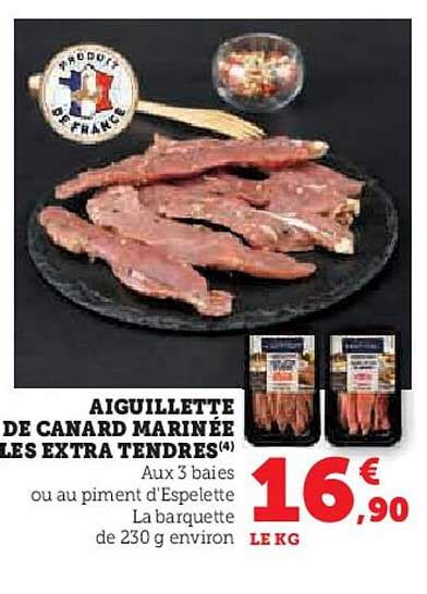 Promo Aiguillette De Canard Marinée Les Extra Tendres chez Super U