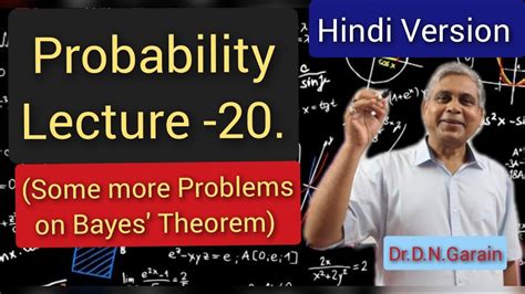 Probability Lec 20 Hindi Version Some More Problems On Bayes