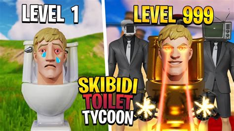 Fortnite Skibidi Toilet Tycoon Youtube