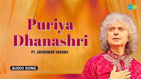 Puriya Dhanashri Pt Shivkumar Sharma Peaceful Morning Music