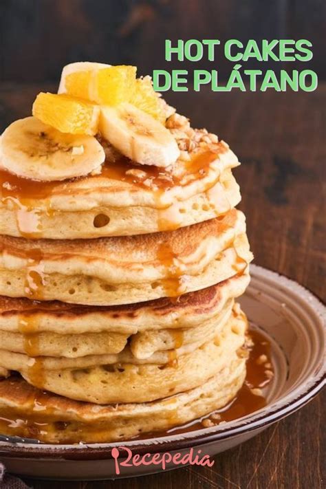 Hot cakes de plátano Hotcakes Plátano Plátanos
