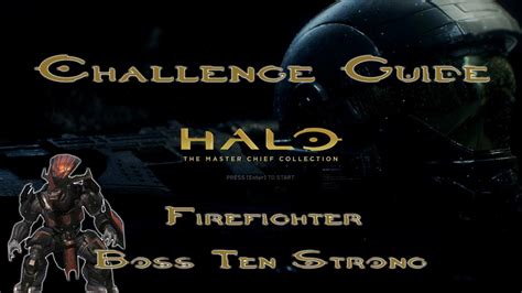 Halo MCC Challenge Guide Firefighter Boss Ten Strong YouTube