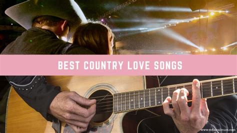 The 20 Best Country Love Songs - Musical Mum