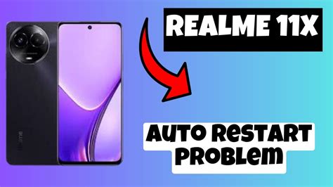 Realme 11x Auto Restart Problem How To Solve Auto Restart Issues