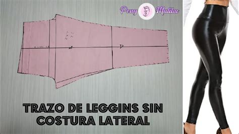 CÓMO HACER PATRÓN DE LEGGINS SIN COSTURA LATERAL Tips de Costura