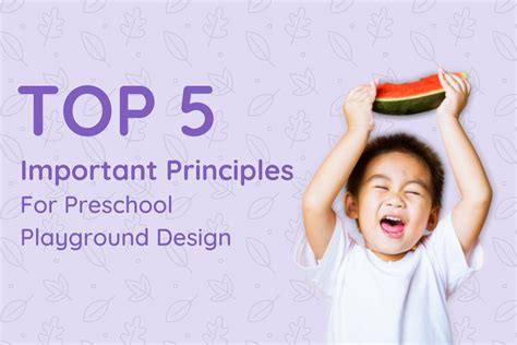 Top 5 Important Principles Of Preschool Playground Design