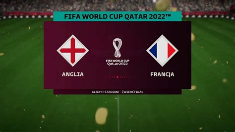 FIFA 23 Mistrzostwa Świata 2022 Ćwierćfinał Anglia Francja