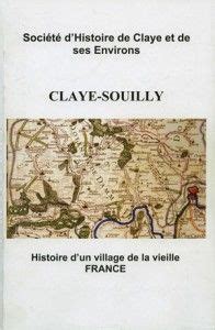 CLAYE SOUILLY Histoire d un village de la vieille France Société d