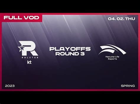 KT Rolster Vs Hanwha Life League Of Legends LCK 2023 Summer Split