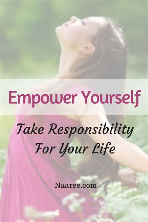 Empower Yourself Take Responsibility For Your Life