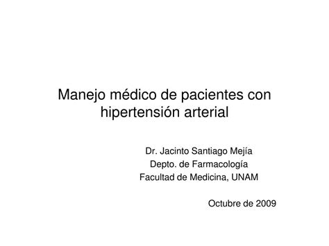 Ppt Manejo Médico De Pacientes Con Hipertensión Arterial Powerpoint Presentation Id 1274451