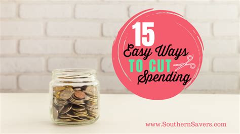 15 Easy Ways To Cut Spending Southern Savers