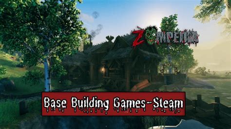 Top 10 Base Building Games on Steam | Zompedia