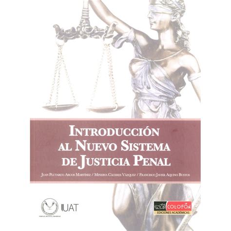 IntroducciÓn Al Nuevo Sistema De Justicia Penal Colofon Libros