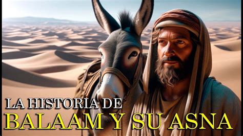 La Incre Ble Historia De Balaam Y Su Asna Parlante Jueces Al