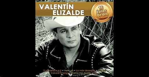 exitos de oro valentin elizalde album de valentin elizalde en