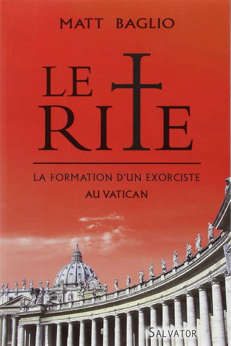 Le Rite La Formation D Un Exorciste Au Vatican Baglio Matt TERRANI