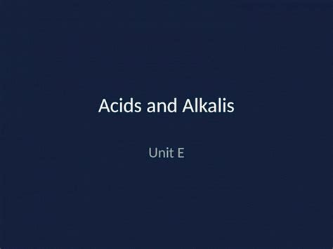 Pptx Acids And Alkalis Unit E Do Now Match The Acid With The Chemical Formula Hydrochloric