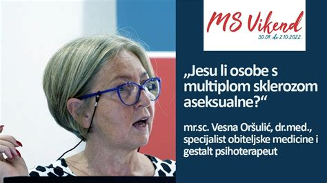 Da Li Su Osobe Sa Multiplom Sklerozom Aseksualne Mr Sc Vesna Or Uli