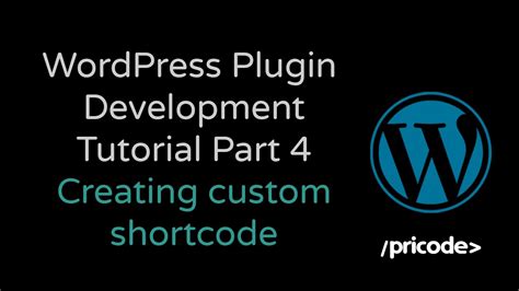 Wordpress Plugin Development Tutorial Creating Custom Shortcode