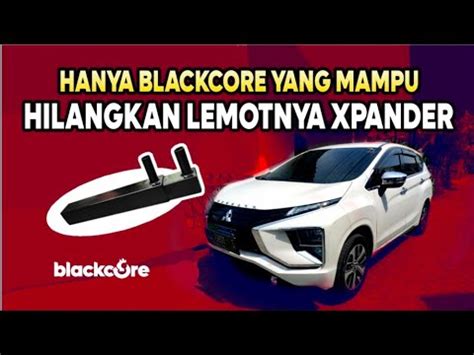 Blackcore Tunning Bikin Expander Makin Irit Hilangkan Lemot Nya Youtube