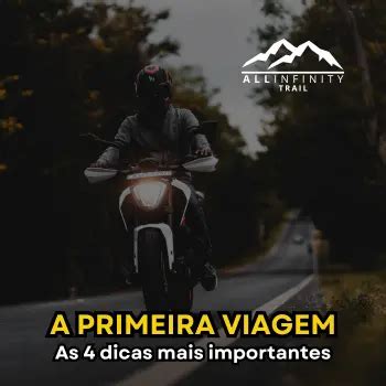 A Primeira Viagem De Moto As Dicas Mais Importantes All Infinity