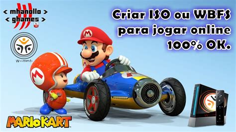 Mario Kart Como Criar Iso Ou Wbfs Para Jogar Online Ok Youtube