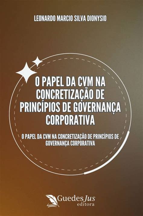 O Papel da CVM na Concretização de Princípios de Governança Corporativa