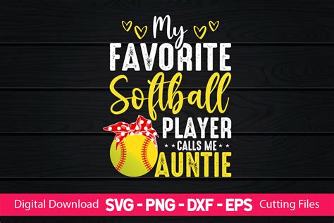 My Softball Player Calls Me Auntie Graphic By Craftartsvg Creative