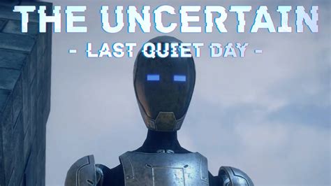 The Uncertain Last Quiet Day Vol Youtube