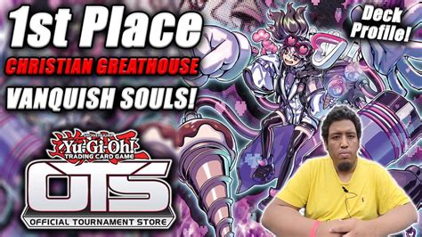 Yu Gi Oh OTS 1st Place Vanquish Soul Deck Profile Ft Christian