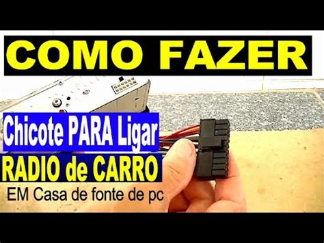 COMO Fazer Chicote CASEIRO Para LIGAR RADIO DE CARRO Em CASA YouTube