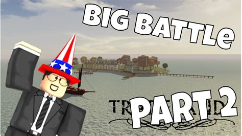 Big Battle Part Tradelands Roblox Pirate Battle Against